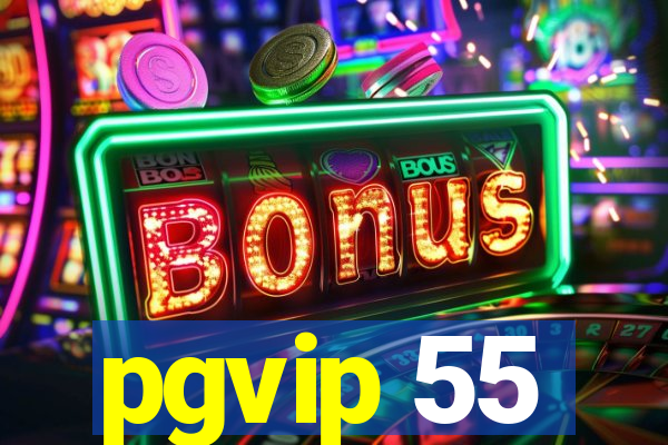 pgvip 55